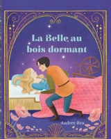 La Belle au bois dormant (Contes Sans Fin) (French Edition) 1532457847 Book Cover