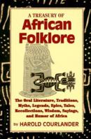 A Treasury of Afro-American Folklore: The Oral Literature, Traditions, Recollections, Legends, Tales, Songs, Religious Beliefs, Customs, Sayings and Humor of Peoples of African American Descent in the 1569245010 Book Cover
