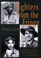 Fighters from the Fringe: Aborigines and Torres Strait Islanders Recall the Second World War 0855752866 Book Cover