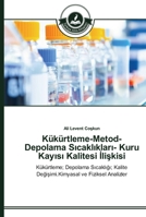 Kükürtleme-Metod-Depolama Sıcaklıkları- Kuru Kayısı Kalitesi İlişkisi 3639671988 Book Cover