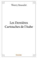 Les Dernières Cartouches de l'Aube (French Edition) 2414278005 Book Cover