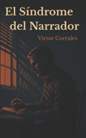 El Síndrome del Narrador (Spanish Edition) B0FCY9WN3F Book Cover