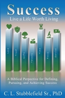 Success: Live A Life Worth Living B0FCRLKWMJ Book Cover