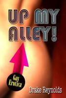 Up My Alley: Gay Erotica 1442192178 Book Cover