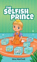 The Selfish Prince 1662900414 Book Cover