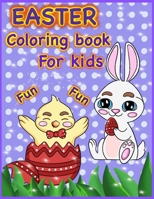 Easter coloring book for kids, fun: Funny And Amazing Easter Coloring Book, Easter Coloring Book For Toddlers And Preschool Kids: Easter Basket ... Large Print, Big & Easy, Simple Drawings B08YQR7W8P Book Cover