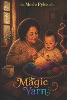 The Magic Yarn 1069219606 Book Cover