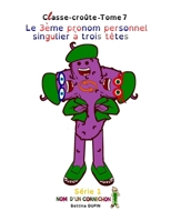 Le 3ème pronom personnel singulier à trois têtes B084QN6SNL Book Cover