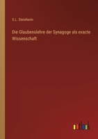 Die Glaubenslehre der Synagoge als exacte Wissenschaft 3368016385 Book Cover