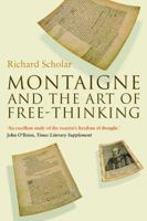 Montaigne and the Art of Free-Thinking 1906165203 Book Cover
