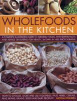 Wholefoods in the Kitchen 1843094584 Book Cover