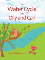 The Water Cycle with Olly and Carl 1964345057 Book Cover