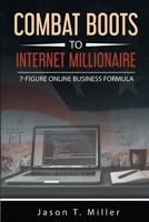 Combat Boots to Internet Millionaire 136591593X Book Cover