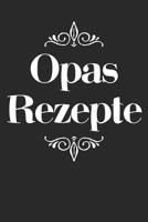 Opas Rezepte: A5 Rezeptbuch zum Selberschreiben - �bersichtlich gestaltetes Kochbuch mit Platz f�r 100 Rezepte und Rezeptideen mit Inhaltsverzeichnis als Geschenk f�r Hobbyk�che K�che Frauen M�nner M� 1077427336 Book Cover