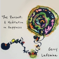 The Pursuit: A Meditation on Happiness 1948692783 Book Cover