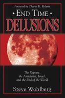 End Time Delusions 0768429609 Book Cover