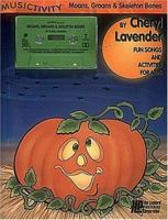 Cheryl Lavender - Moans, Groans and Skeleton Bones 0793523710 Book Cover