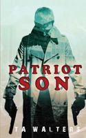 Patriot Son: Battlefront America 1544611323 Book Cover