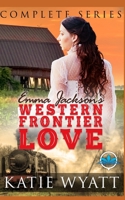 Complete Series: Emma Jackson's Western Frontier Love Books 1-4 1976969417 Book Cover