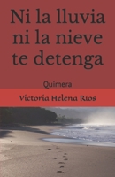 Ni la lluvia ni la nieve te detenga (Expresando sentimientos) B0BKSGFP24 Book Cover