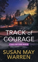 Track of Courage: Call of the Wild B0FYQ7494L Book Cover
