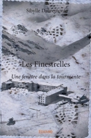 Les Finestrelles: Une fenêtre dans la tourmente 2414203528 Book Cover
