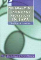 Programming Language Processors in Java: Compilers and Interpreters 0130257869 Book Cover