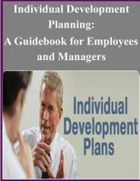 Individual Development Planning: A Guidebook for Employees and Managers 1501005693 Book Cover