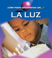 Como Puedo Experimentar Con ? La Luz (How Can I Experiment With... Light?) 1627172483 Book Cover