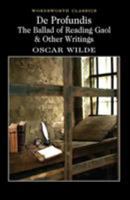 De Profundis, The Ballad of Reading Gaol & Other Writings 1840224010 Book Cover