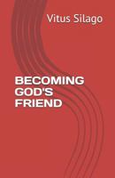 Becoming God's Friend 1723929034 Book Cover