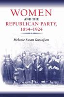 Women and the Republican Party, 1854-1924 (Women in American History) 0252026888 Book Cover