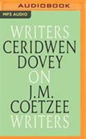 Ceridwen Dovey on J.M. Coetzee 1721371931 Book Cover