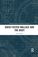 David Foster Wallace and the Body 1032092548 Book Cover