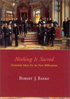 Nothing is Sacred: Economic Ideas for the New Millennium 0262025264 Book Cover