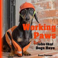 Working Paws: Real Jobs that Dogs Have 1986416100 Book Cover