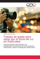 Trabajo de grado para optar por el título de Lic. en Publicidad 6203874779 Book Cover