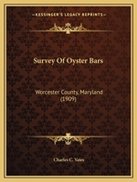 Survey Of Oyster Bars: Worcester County, Maryland 1120718325 Book Cover