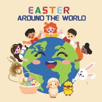 Easter around the world: A global journey with Julia and the Easter Bunny to discover spring traditions and customs B0CR4FR7P2 Book Cover