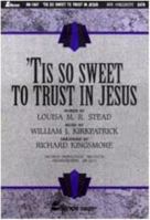 'Tis So Sweet to Trust in Jesus: Grade 3-4 0834196166 Book Cover