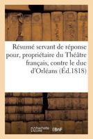 Resume Servant de Reponse Pour M. Julien, Proprietaire Du Theatre Francais 2014477132 Book Cover