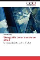 Etnografia de Un Centro de Salud 3659018619 Book Cover