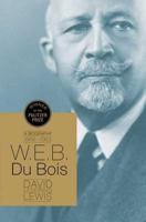 W.E.B. Du Bois: A Biography 0805088059 Book Cover