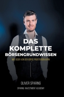Das komplette Börsengrundwissen: Wie jeder von der Börse profitieren kann! 3347123034 Book Cover