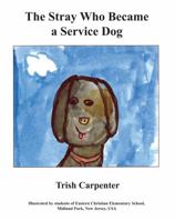 The Stray Who Became A Service Dog 1937862739 Book Cover
