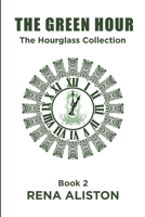 The Green Hour: The Hourglass Collection Book 2 B0DZ5WPM8X Book Cover