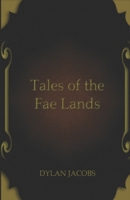 Tales of the Fae Lands 1790195896 Book Cover