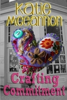 Crafting Commitment 1312152761 Book Cover