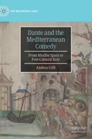 Dante and the Mediterranean Comedy: From Muslim Spain to Post-Colonial Italy 3031074017 Book Cover