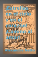 ¡Estrellas en el cielo y en el corazón! ¡Camino al amor! (Spanish Edition) B0DP8F87ZD Book Cover